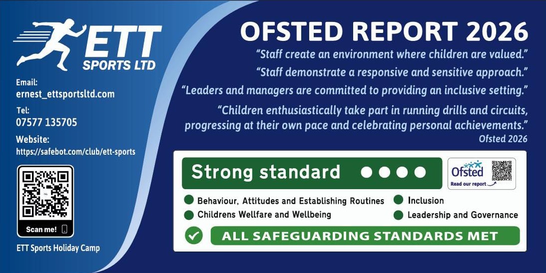 Ofsted Report 2026 for ETT Sports Ltd — Strong standard across Behaviour, Children's Welfare, Inclusion, and Leadership. All safeguarding standards met.
